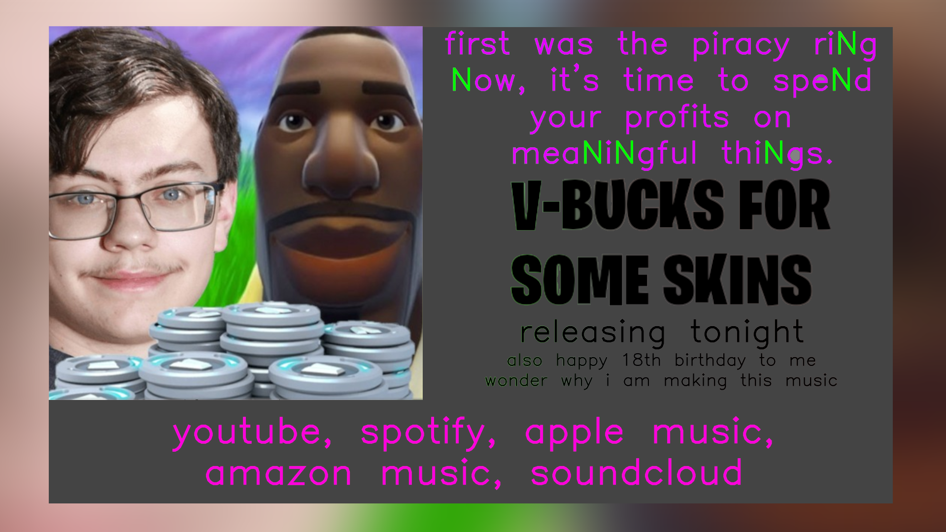 The promotional art for the release of "V-Bucks for Some Skins."